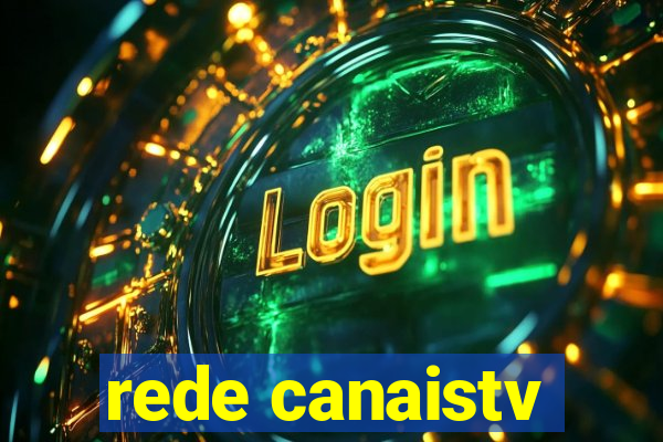 rede canaistv